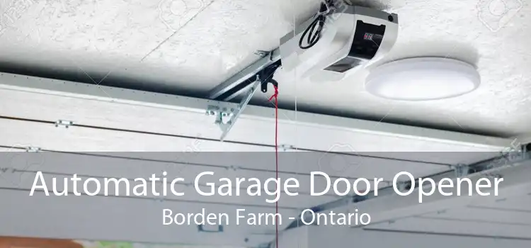 Automatic Garage Door Opener Borden Farm - Ontario