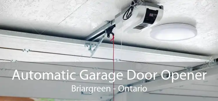 Automatic Garage Door Opener Briargreen - Ontario