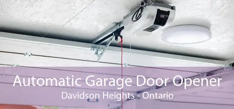Automatic Garage Door Opener Davidson Heights - Ontario