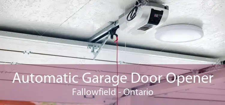 Automatic Garage Door Opener Fallowfield - Ontario