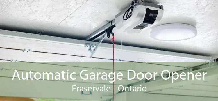 Automatic Garage Door Opener Fraservale - Ontario