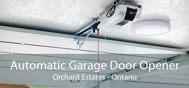 Automatic Garage Door Opener Orchard Estates - Ontario