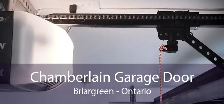 Chamberlain Garage Door Briargreen - Ontario