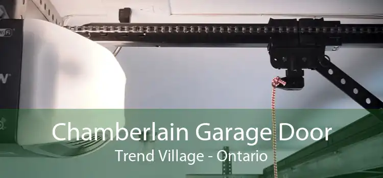 Chamberlain Garage Door Trend Village - Ontario