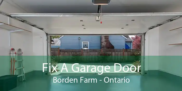 Fix A Garage Door Borden Farm - Ontario