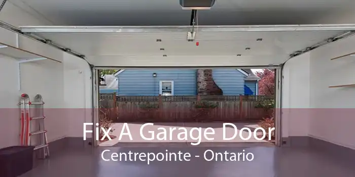 Fix A Garage Door Centrepointe - Ontario