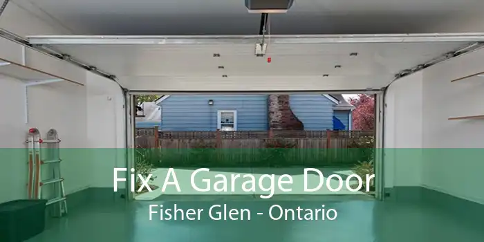 Fix A Garage Door Fisher Glen - Ontario