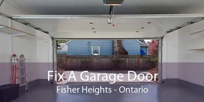 Fix A Garage Door Fisher Heights - Ontario