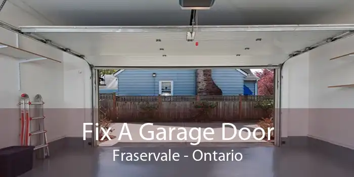 Fix A Garage Door Fraservale - Ontario