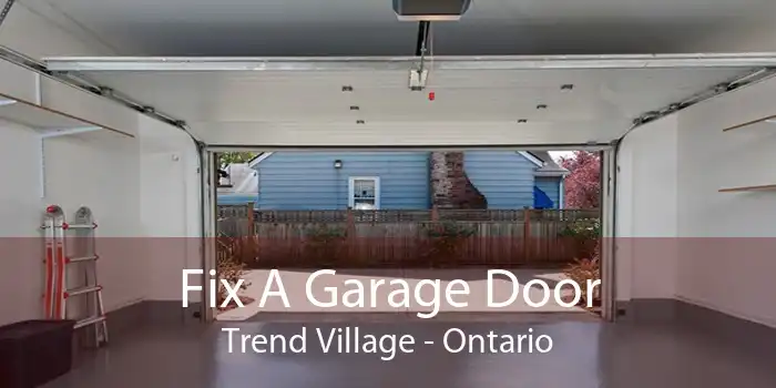 Fix A Garage Door Trend Village - Ontario