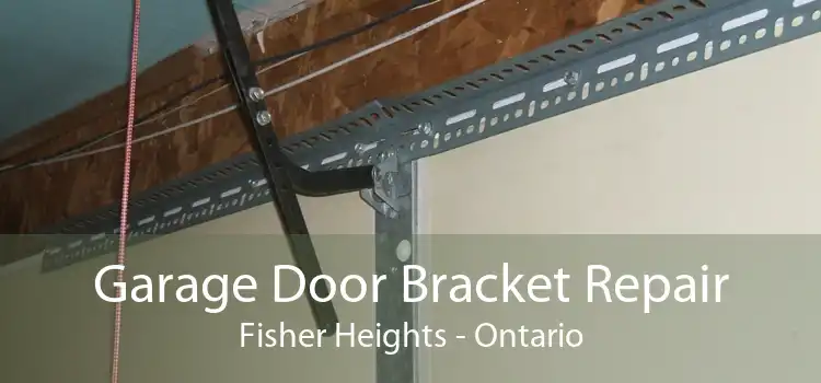 Garage Door Bracket Repair Fisher Heights - Ontario