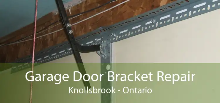 Garage Door Bracket Repair Knollsbrook - Ontario