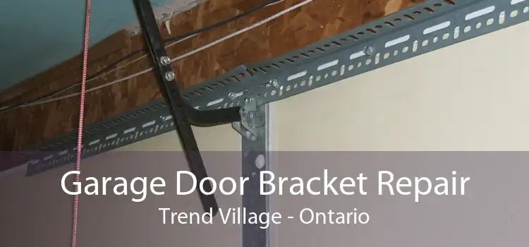 Garage Door Bracket Repair Trend Village - Ontario