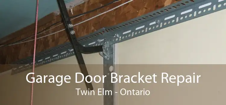 Garage Door Bracket Repair Twin Elm - Ontario