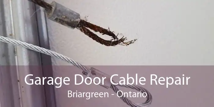 Garage Door Cable Repair Briargreen - Ontario