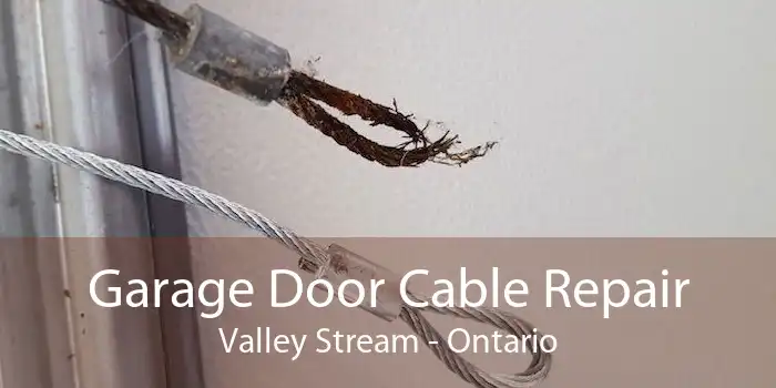Garage Door Cable Repair Valley Stream - Ontario