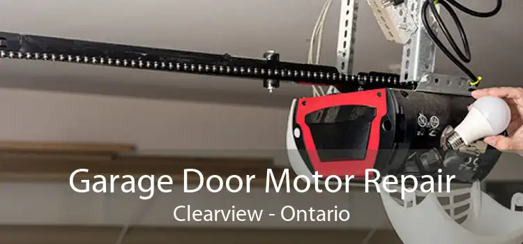 Garage Door Motor Repair Clearview - Ontario