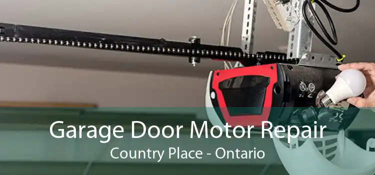 Garage Door Motor Repair Country Place - Ontario