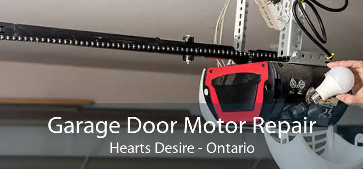 Garage Door Motor Repair Hearts Desire - Ontario