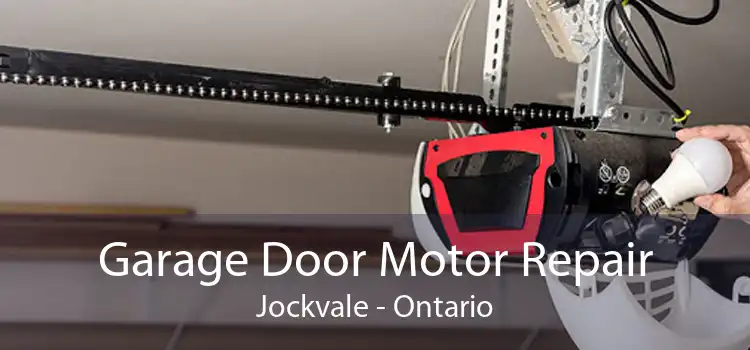 Garage Door Motor Repair Jockvale - Ontario