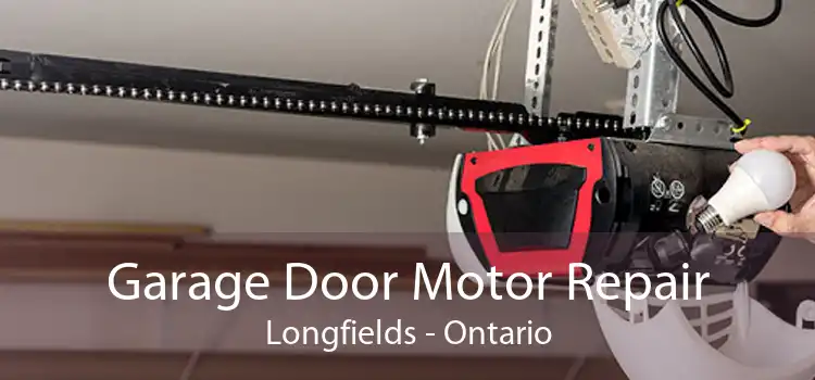 Garage Door Motor Repair Longfields - Ontario