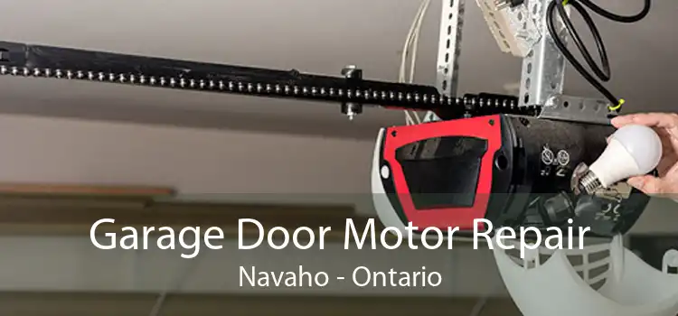 Garage Door Motor Repair Navaho - Ontario