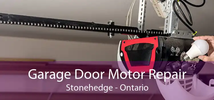 Garage Door Motor Repair Stonehedge - Ontario