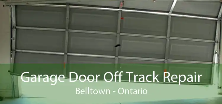 Garage Door Off Track Repair Belltown - Ontario