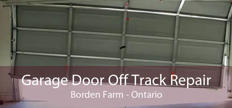 Garage Door Off Track Repair Borden Farm - Ontario