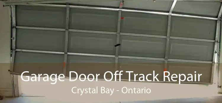 Garage Door Off Track Repair Crystal Bay - Ontario