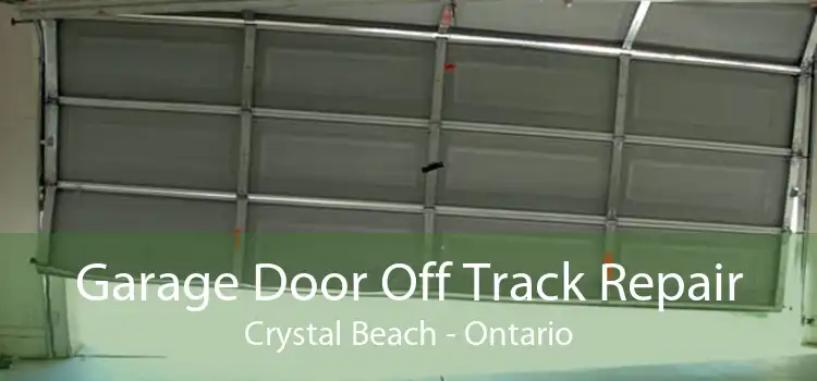 Garage Door Off Track Repair Crystal Beach - Ontario