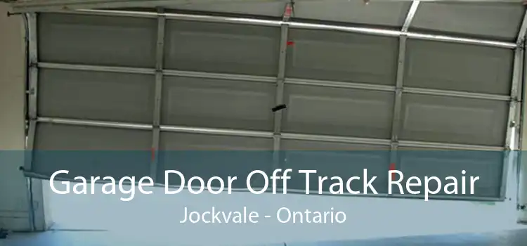 Garage Door Off Track Repair Jockvale - Ontario