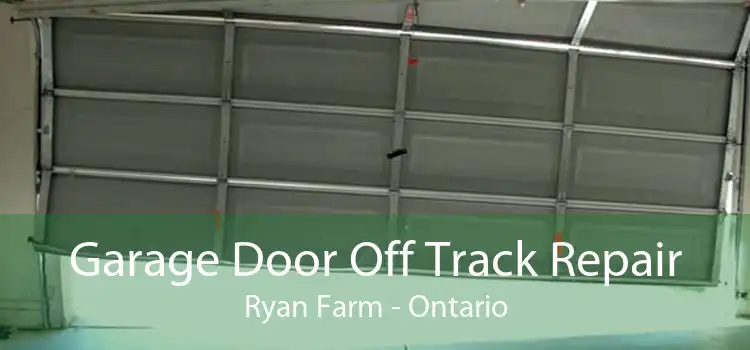 Garage Door Off Track Repair Ryan Farm - Ontario