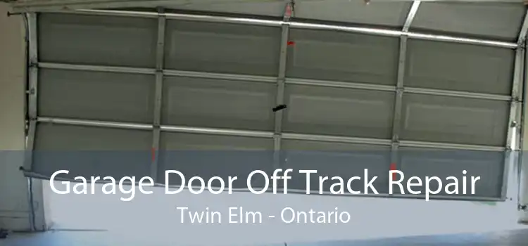 Garage Door Off Track Repair Twin Elm - Ontario