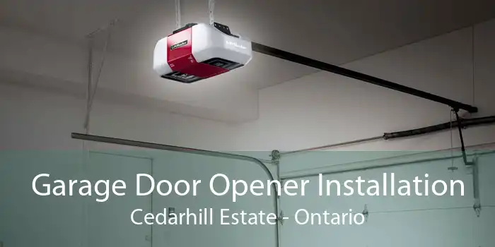 Garage Door Opener Installation Cedarhill Estate - Ontario