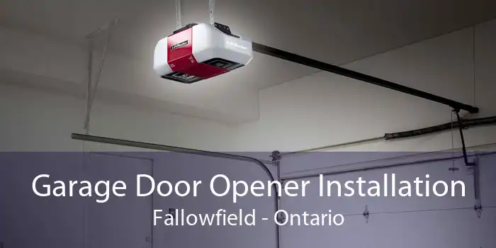 Garage Door Opener Installation Fallowfield - Ontario