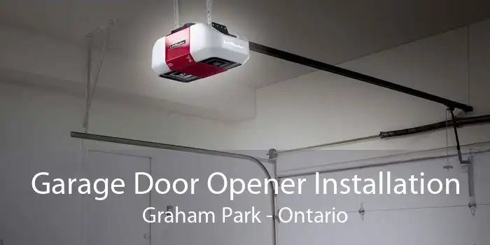Garage Door Opener Installation Graham Park - Ontario