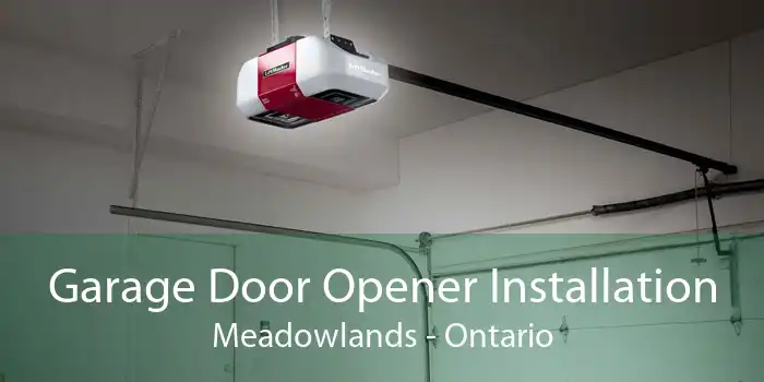 Garage Door Opener Installation Meadowlands - Ontario