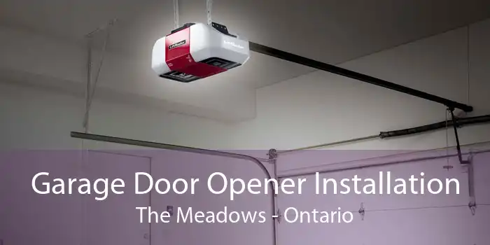 Garage Door Opener Installation The Meadows - Ontario