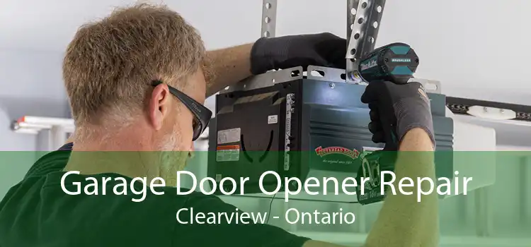 Garage Door Opener Repair Clearview - Ontario