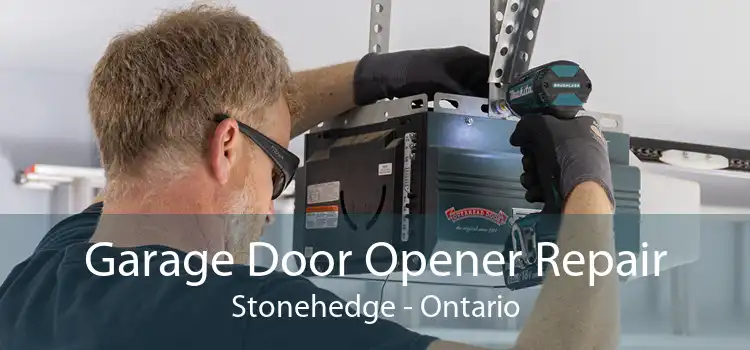 Garage Door Opener Repair Stonehedge - Ontario