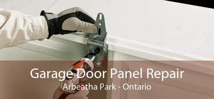 Garage Door Panel Repair Arbeatha Park - Ontario