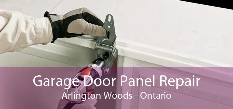Garage Door Panel Repair Arlington Woods - Ontario