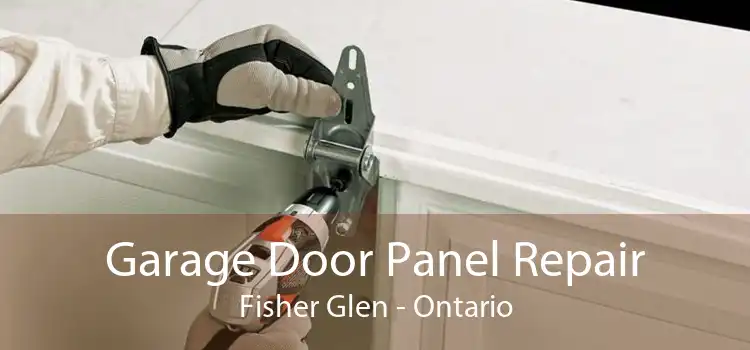 Garage Door Panel Repair Fisher Glen - Ontario