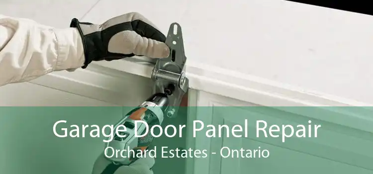 Garage Door Panel Repair Orchard Estates - Ontario