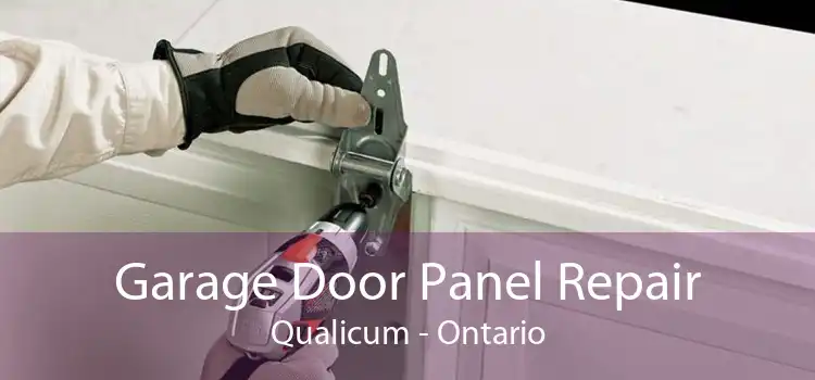 Garage Door Panel Repair Qualicum - Ontario
