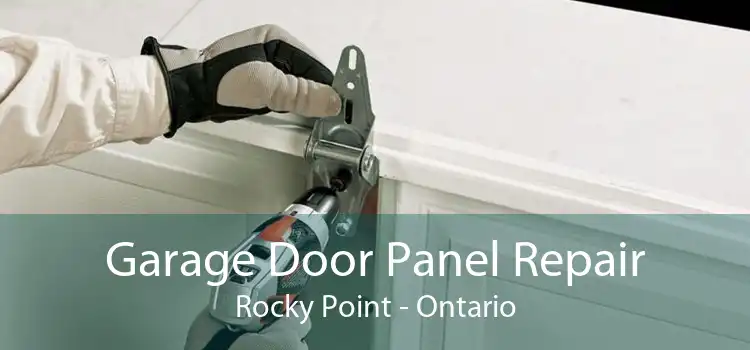 Garage Door Panel Repair Rocky Point - Ontario