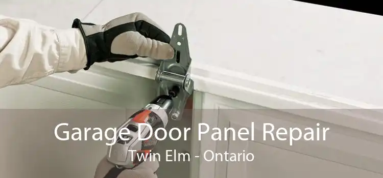 Garage Door Panel Repair Twin Elm - Ontario