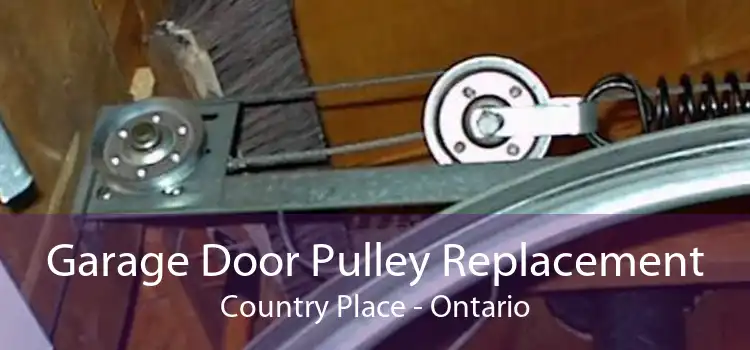 Garage Door Pulley Replacement Country Place - Ontario