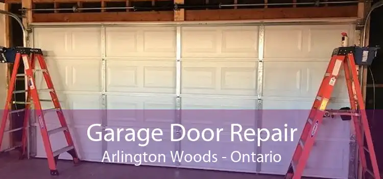 Garage Door Repair Arlington Woods - Ontario